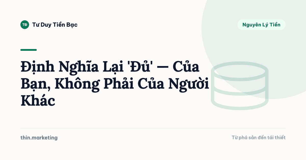 Định Nghĩa Lại 'Đủ' — Của Bạn, Không Phải Của Người Khác